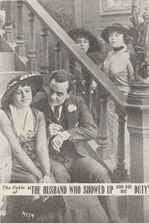 The Fable of the Husband Who Showed Up and Did His Duty 1914 official movie poster