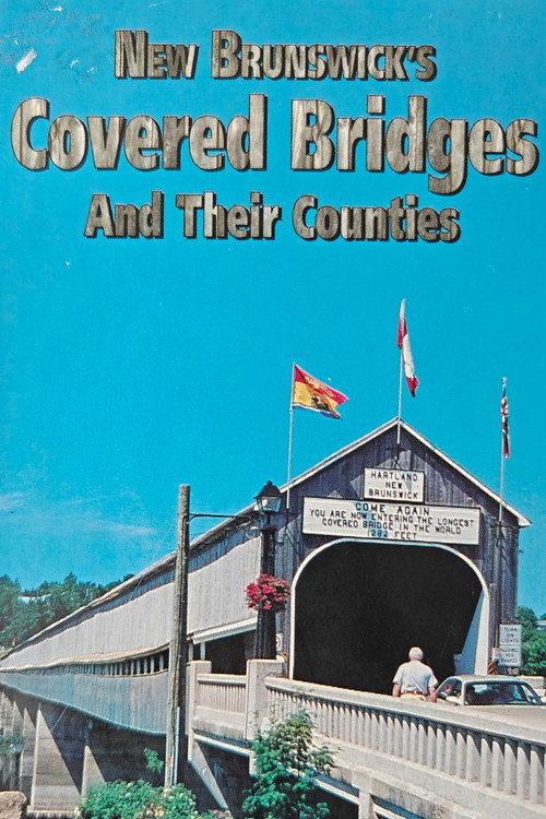 New Brunswick's Covered Bridges and their Counties 1999 official movie poster