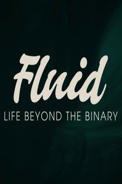 Fluid: Life Beyond the Binary 2024 official movie poster