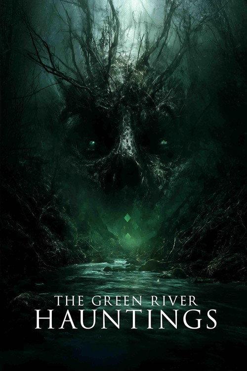 The Green River Hauntings official movie poster