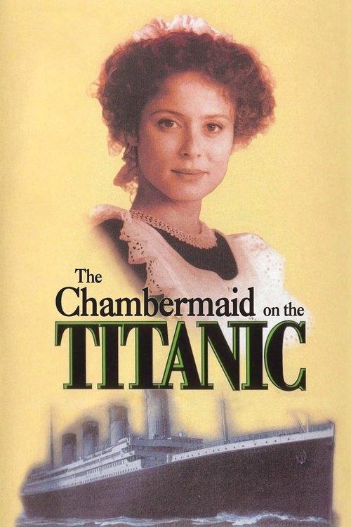 The Chambermaid on the Titanic 1997 official movie poster
