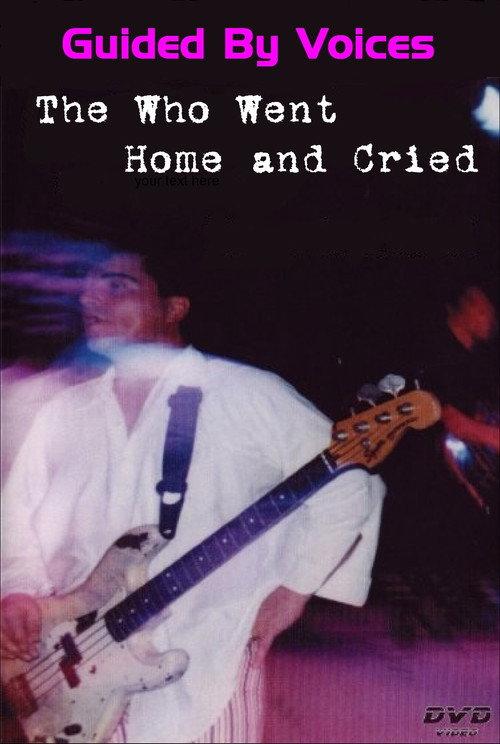 Guided By Voices: The Who Went Home and Cried 2004 official movie poster