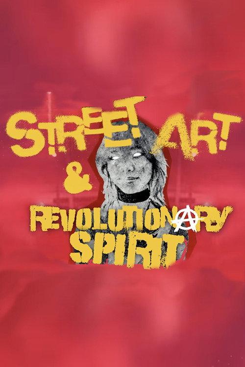 Street Art & Revolutionary Spirit official movie poster