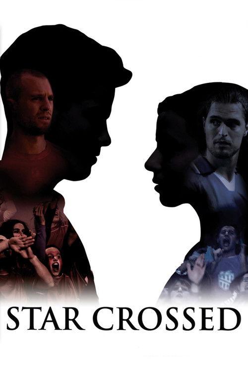 Star Crossed 2009 official movie poster