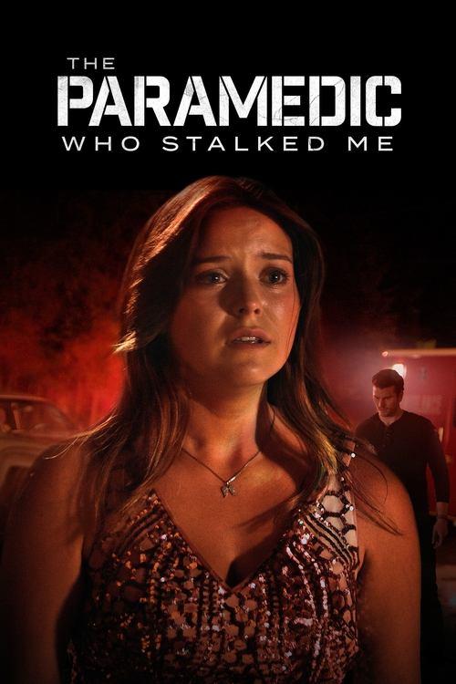 The Paramedic Who Stalked Me 2023 official movie poster