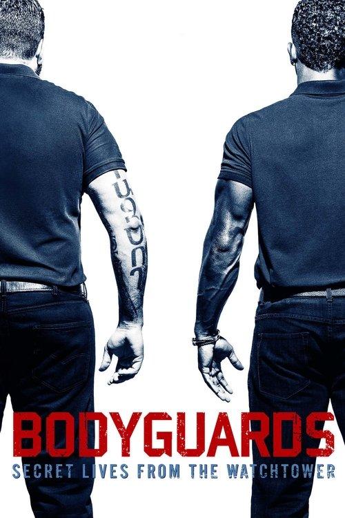 Bodyguards: Secret Lives from the Watchtower 2016 official movie poster