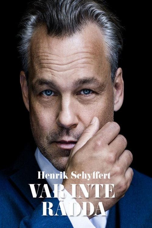 Henrik Schyffert: Don't Be Afraid 2019 official movie poster