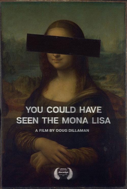 You Could Have Seen The Mona Lisa 2021 official movie poster