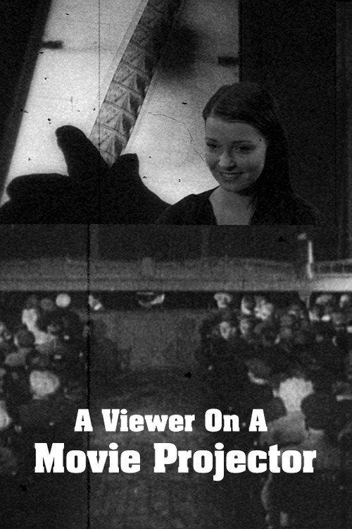 A Viewer on a Movie Projector 2014 official movie poster