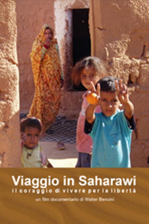 Journey to Saharawi – The Courage to Live for Freedom 2010 official movie poster