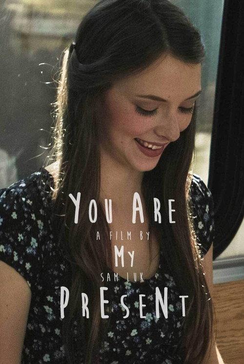 You Are My Present 2015 official movie poster