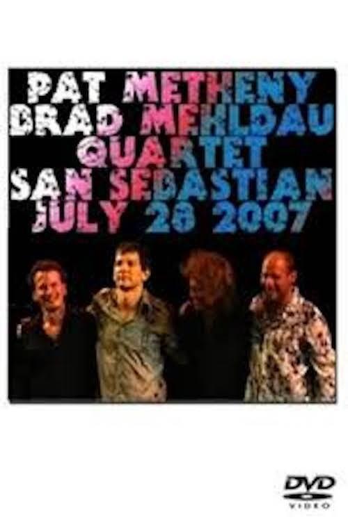 Pat Metheny & Brad Mehldau Quartet - Live in San Sebastian 2007 official movie poster