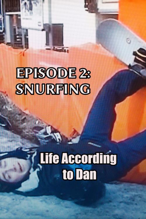 Life According to Dan - Episode 2: Snurfing 2008 official movie poster