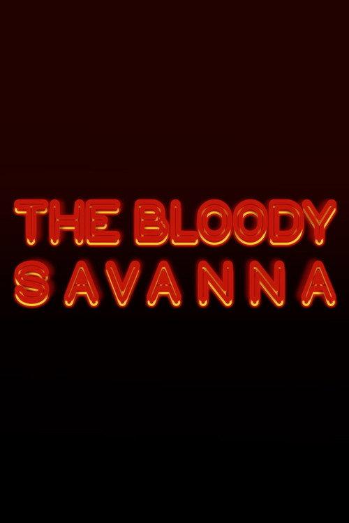 The Bloody Savanna 2022 official movie poster