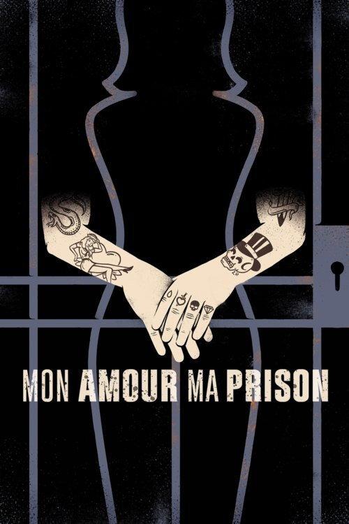 Mon amour, ma prison 2018 official movie poster