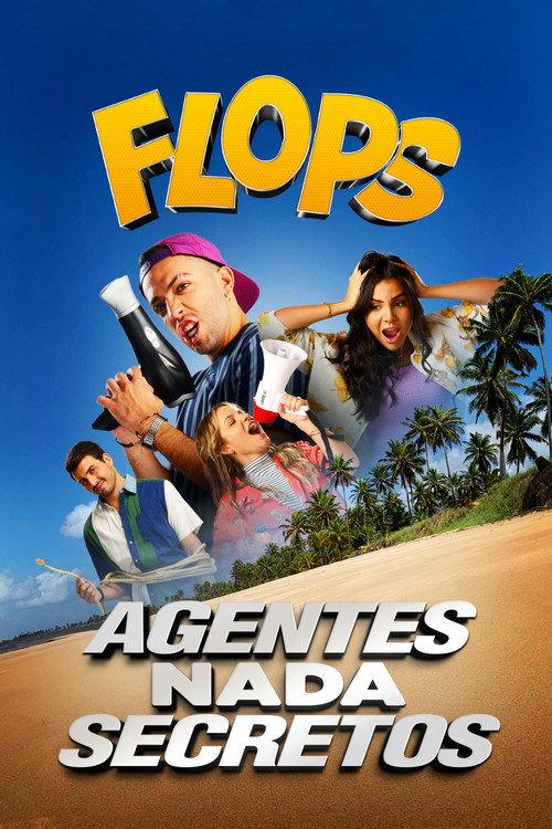 Flops: Agentes Nada Secretos 2020 official movie poster