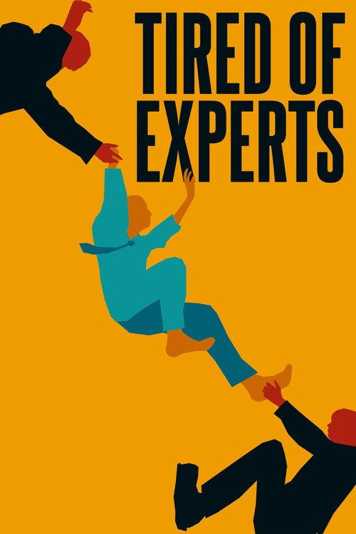 Tired Of Experts official movie poster