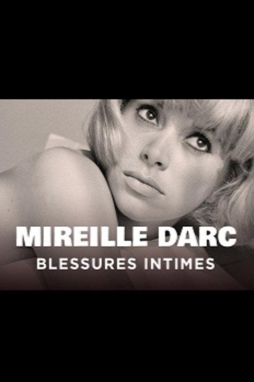 Mireille Darc, blessures intimes 2013 official movie poster