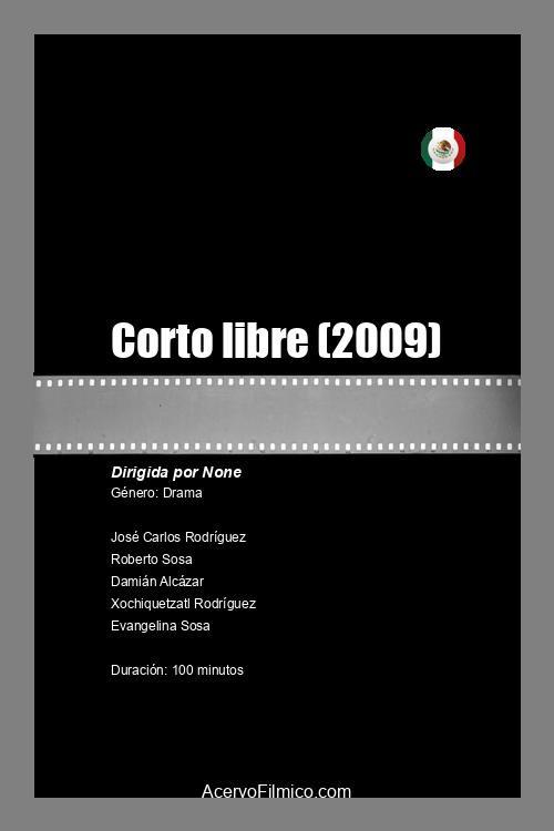 Corto libre 2009 official movie poster