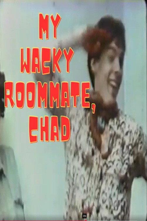 My Wacky Roommate, Chad 1993 official movie poster