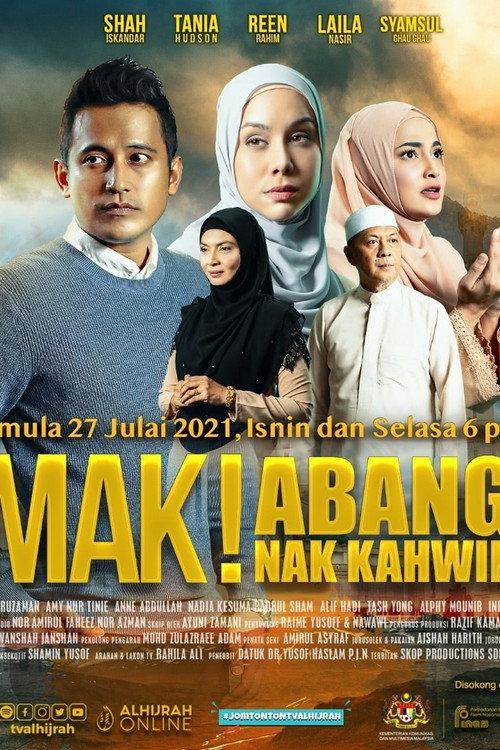 Mak Abang Nak Kahwin 2021 official movie poster