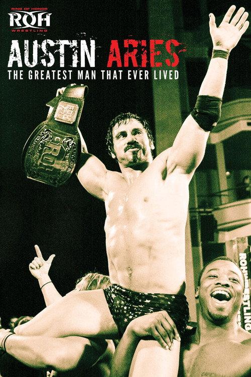 Austin Aries: The Greatest Man That Ever Lived 2013 official movie poster
