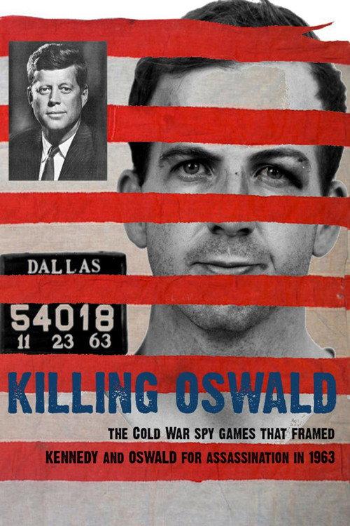 Killing Oswald 2013 official movie poster