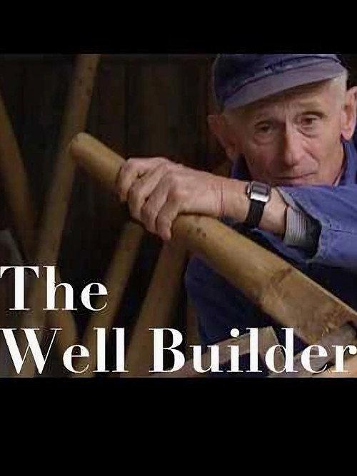 Old World Crafts: The Well Builder 2022 official movie poster