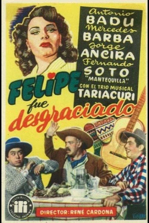 Felipe fue desgraciado 1947 official movie poster