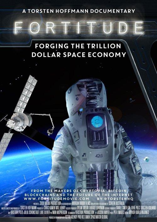 Fortitude: Forging the Trillion Dollar Space Economy 2024 official movie poster