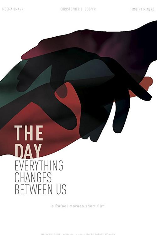 The Day Everything Changes Between Us 2010 official movie poster