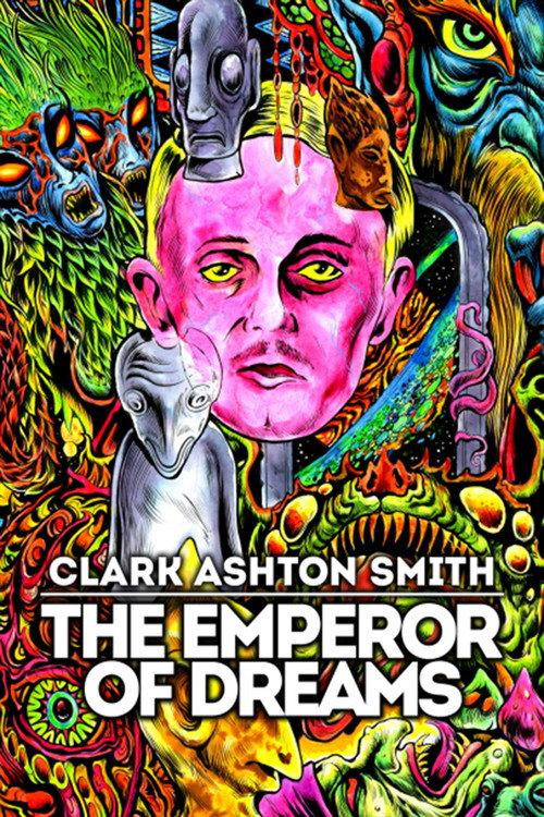 Clark Ashton Smith: The Emperor of Dreams 2018 official movie poster