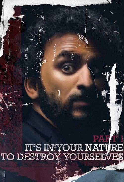 It’s In Your Nature to Destroy Yourselves, Pt. 1 2016 official movie poster