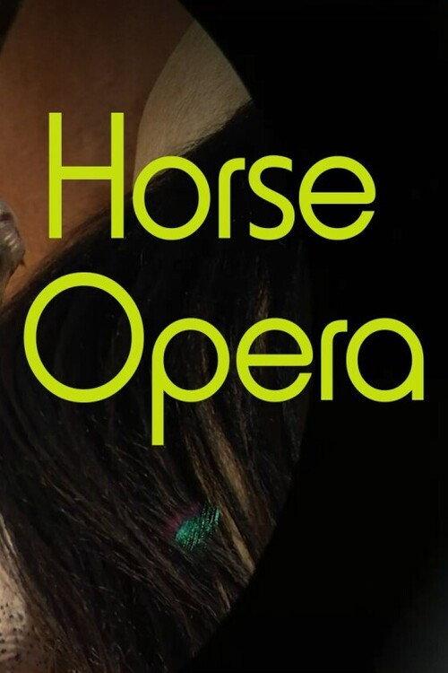 Horse Opera 2022 official movie poster