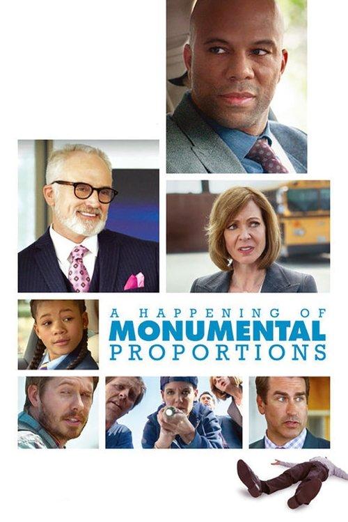 A Happening of Monumental Proportions 2017 official movie poster