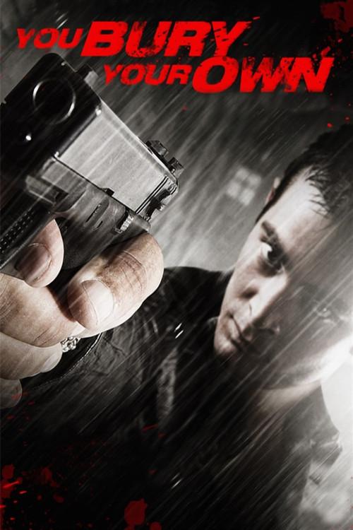 You Bury Your Own 2015 official movie poster