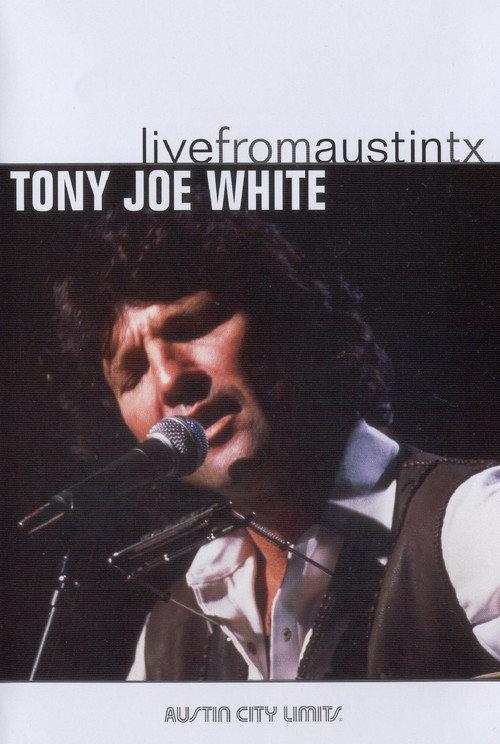 Tony Joe White: Live from Austin, TX 2006 official movie poster
