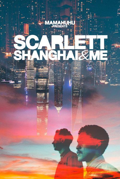 Scarlett, Shanghai & Me 2020 official movie poster
