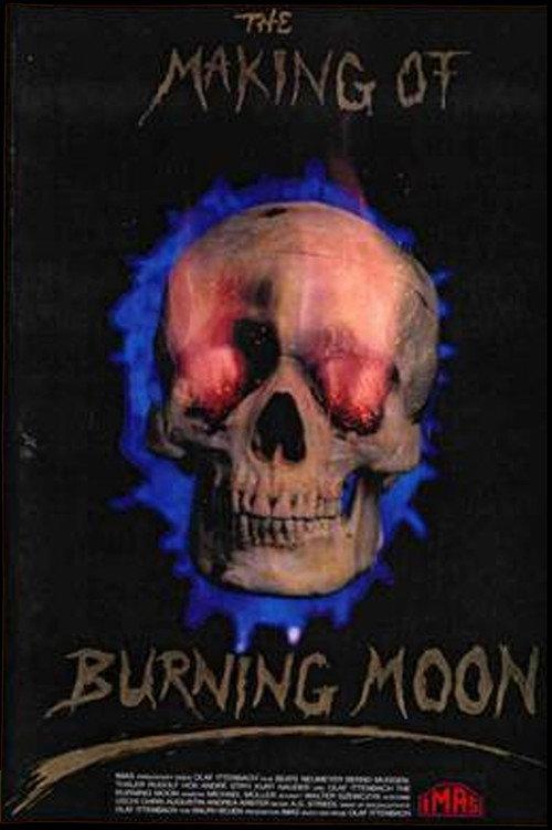 The Making of Burning Moon 1992 official movie poster