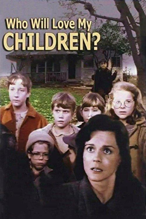 Who Will Love My Children? 1983 official movie poster