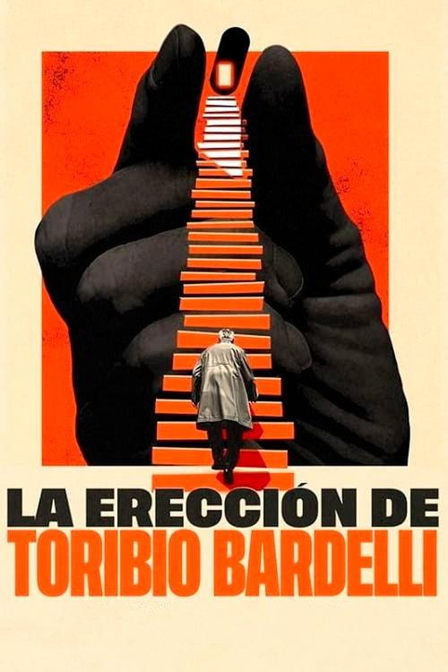 The Erection of Toribio Bardelli 2023 official movie poster