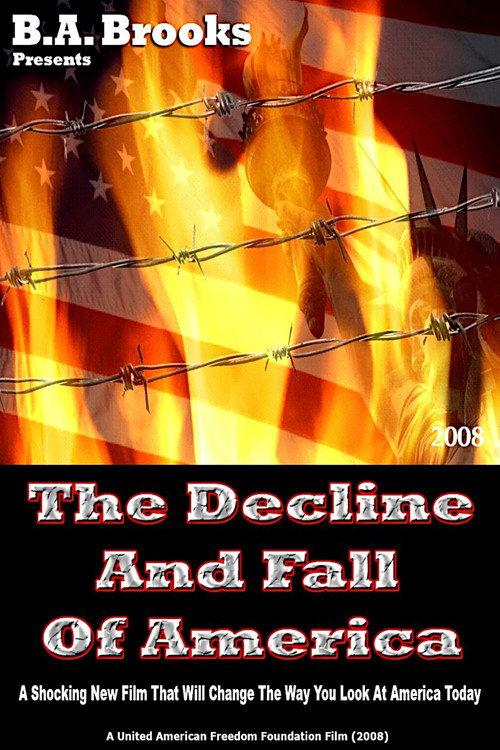 The Decline And Fall Of America 2008 official movie poster