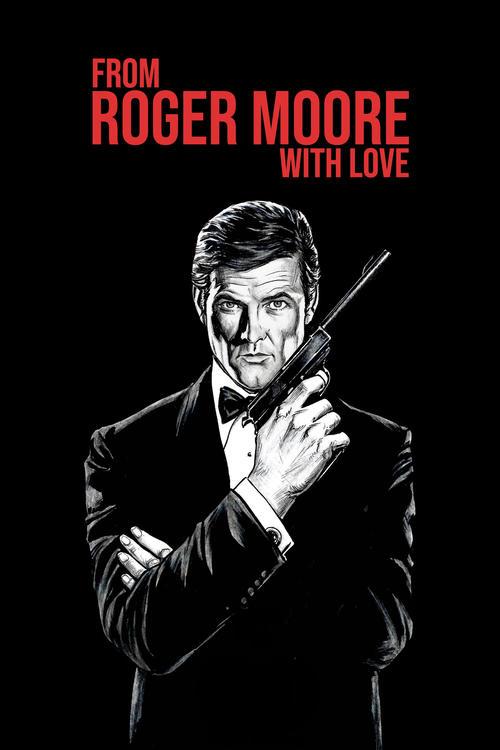 From Roger Moore with Love 2024 official movie poster