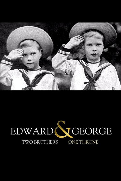Edward & George: Two Brothers, One Throne 2012 official movie poster