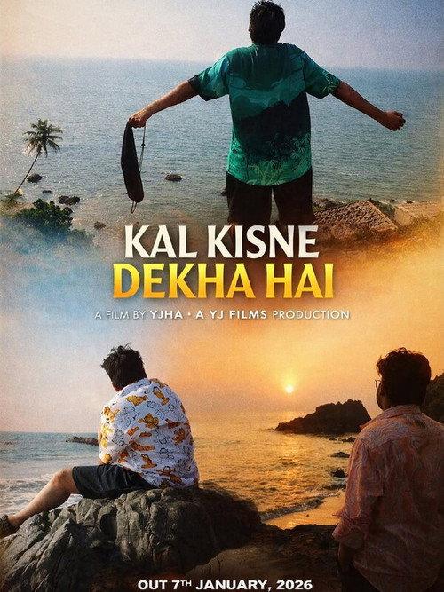 Kal Kisne Dekha Hai 2026 official movie poster