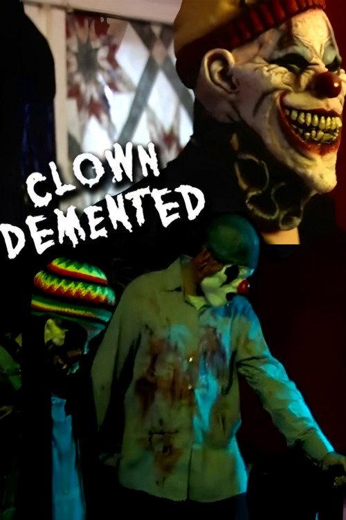 Clown Demented 2010 official movie poster