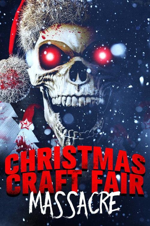 Christmas Craft Fair Massacre 2022 official movie poster