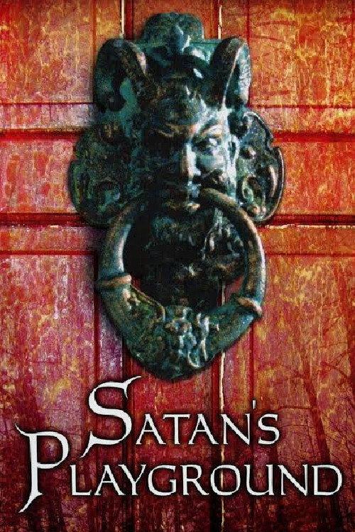 Satan's Playground 2006 official movie poster