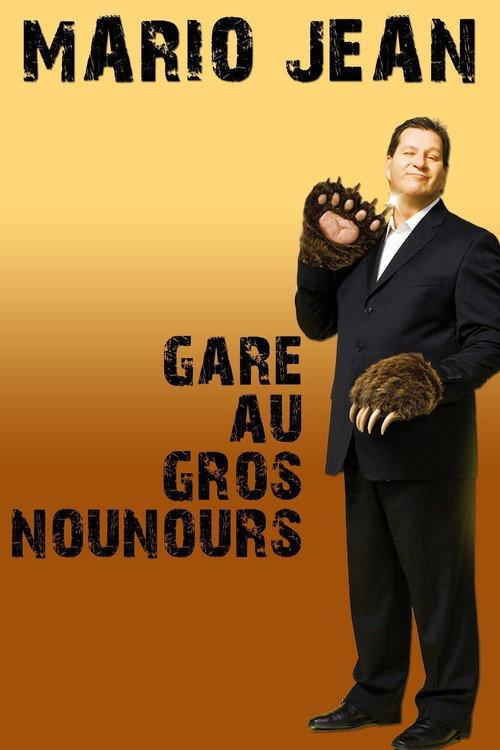 Mario Jean - Gare au gros nounours 2012 official movie poster