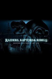 Raiders, Raptors and Rebels: Behind the Magic of ILM 2015 official movie poster